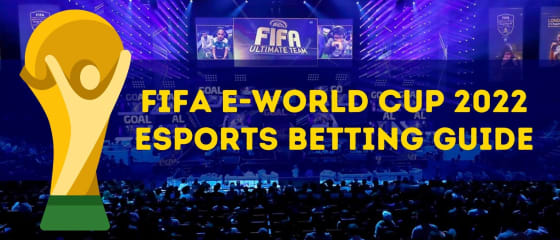 FIFA eWorld Cup 2022 eSports Betting Guide